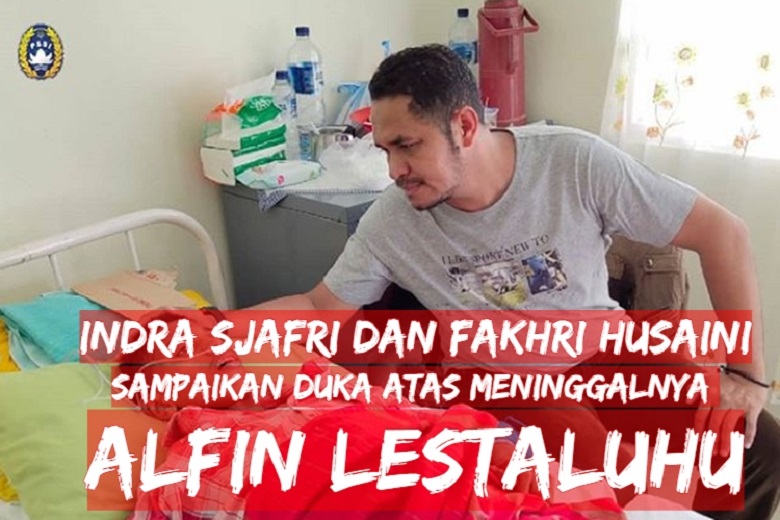 Indra Sjafri dan Fakhri Husaini Sampaikan Duka Atas Meninggalnya Alfin Lestaluhu