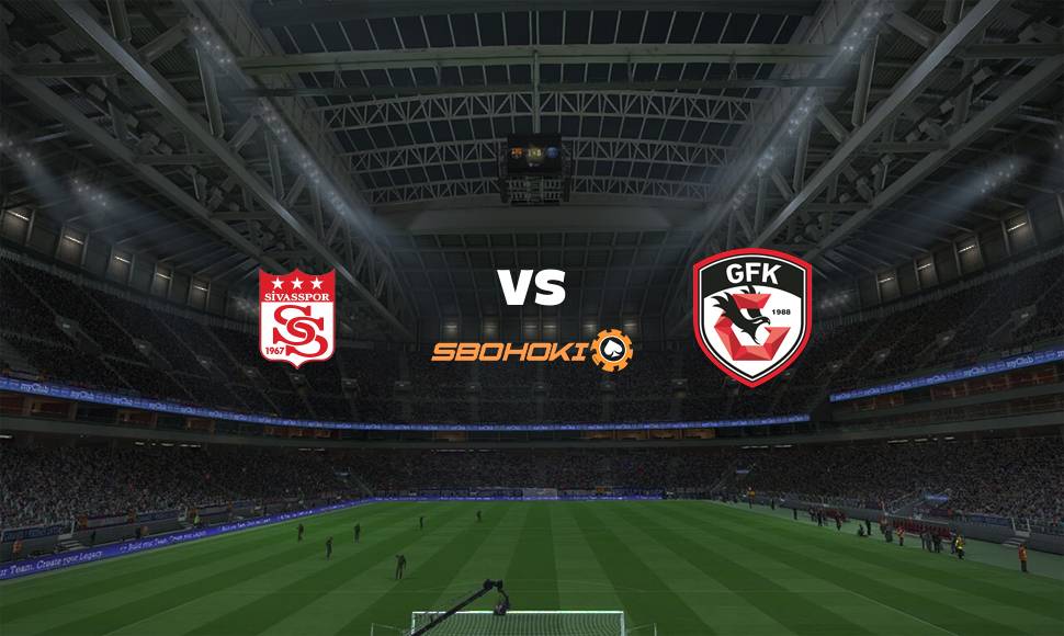 Live Streaming Sivasspor vs Gazisehir Gaziantep 18 September 2021 1