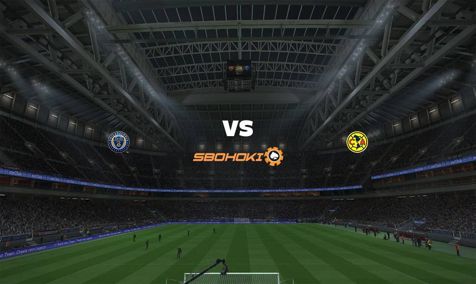 Live Streaming Philadelphia Union vs América 16 September 2021 1