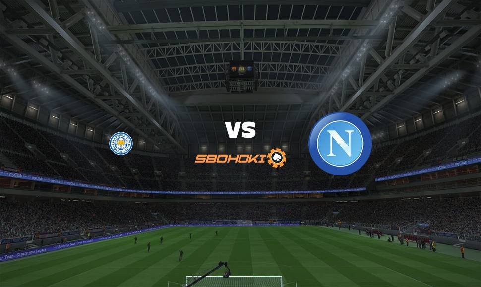 Live Streaming Leicester City vs Napoli 16 September 2021 1