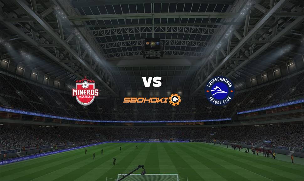 Live Streaming Mineros de Zacatecas vs Correcaminos 7 September 2021 1